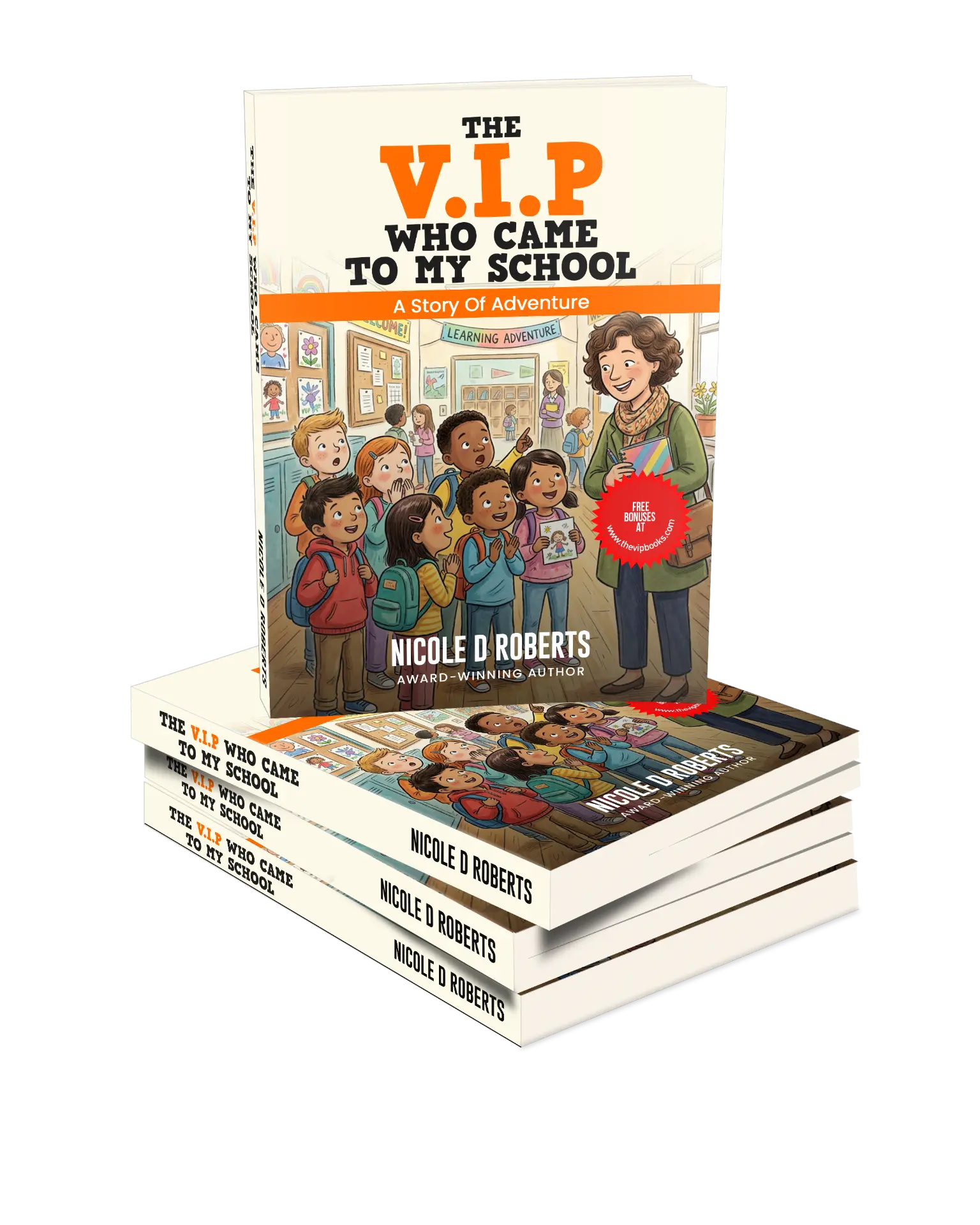 The V.I.P Who Came to My School book by Nicole D Roberts